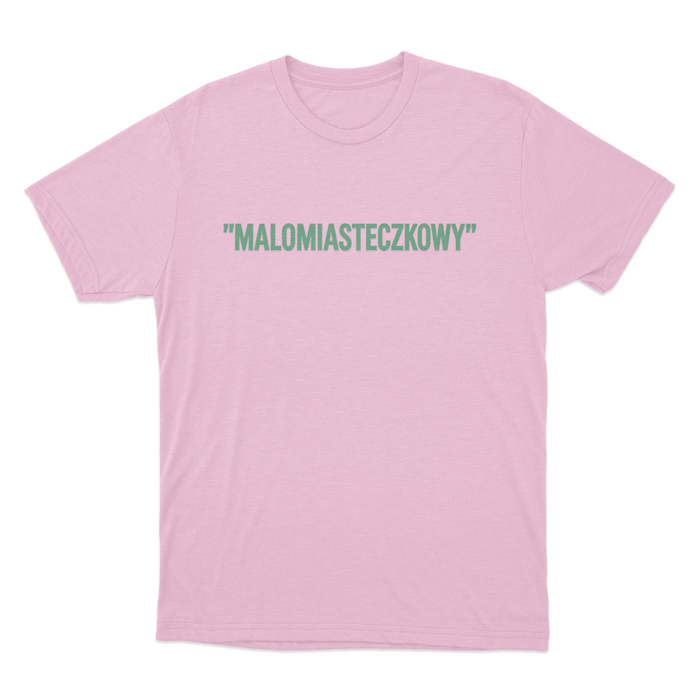 Malomiasteczkowy Unisex T Shirt Pink Malomiasteczkowy Unisex T Shirt Pink