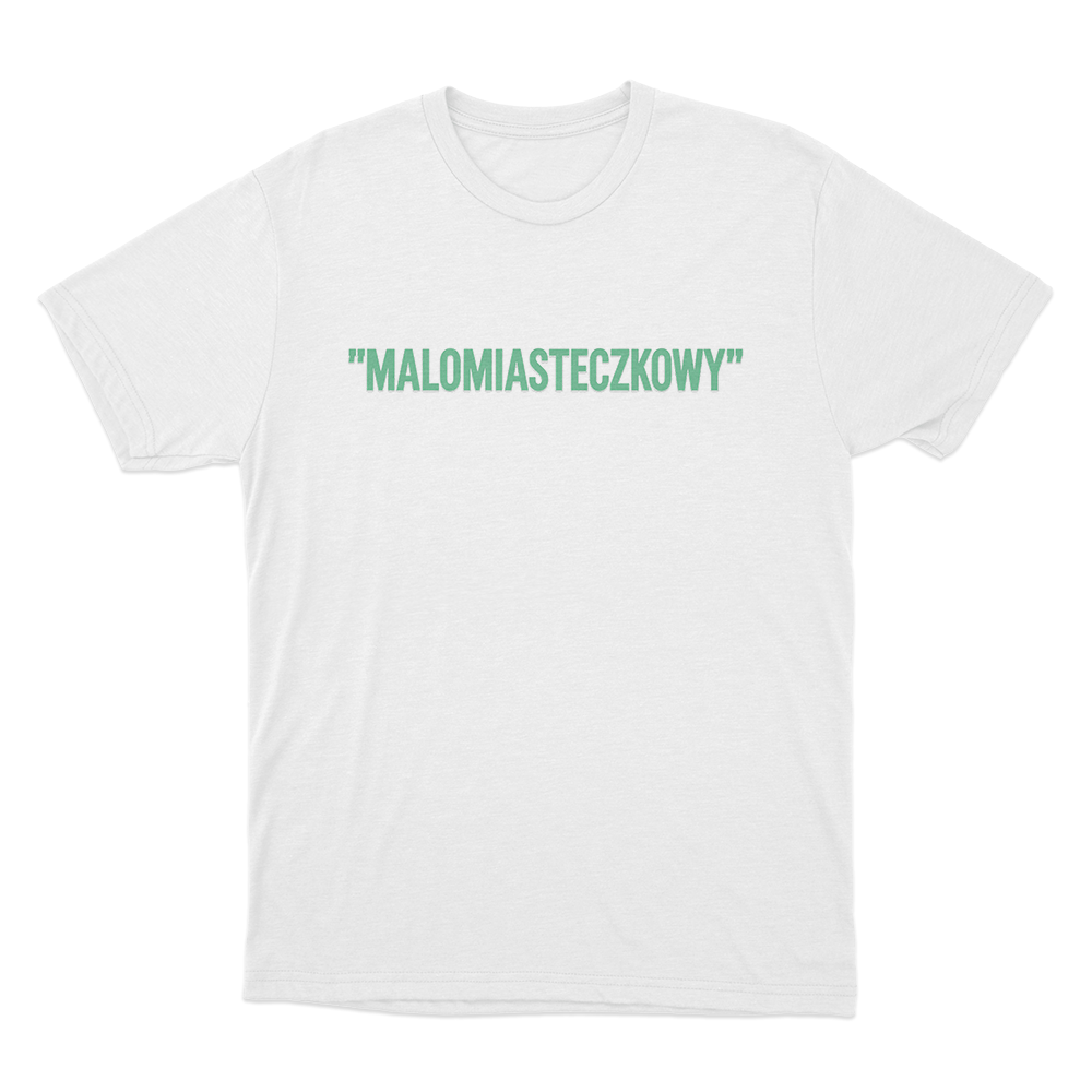 Malomiasteczkowy Unisex T Shirt White Malomiasteczkowy Unisex T Shirt White